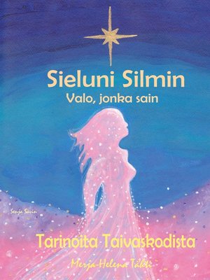 cover image of Sieluni Silmin--Valo, jonka sain